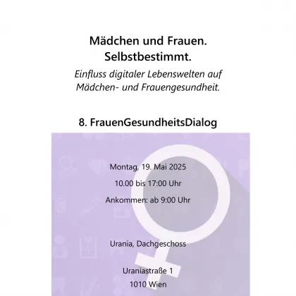 Einladung zum 8. FrauenGesundheitsDialog am 19. Mai 2025 in Wien: Digitale Lebenswelten und ihre Auswirkungen auf Frauengesundheit.